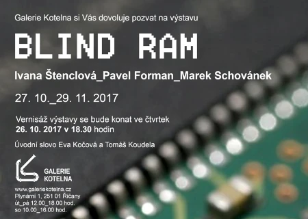 BLIND RAM, Štenclová, Forman, Schovánek